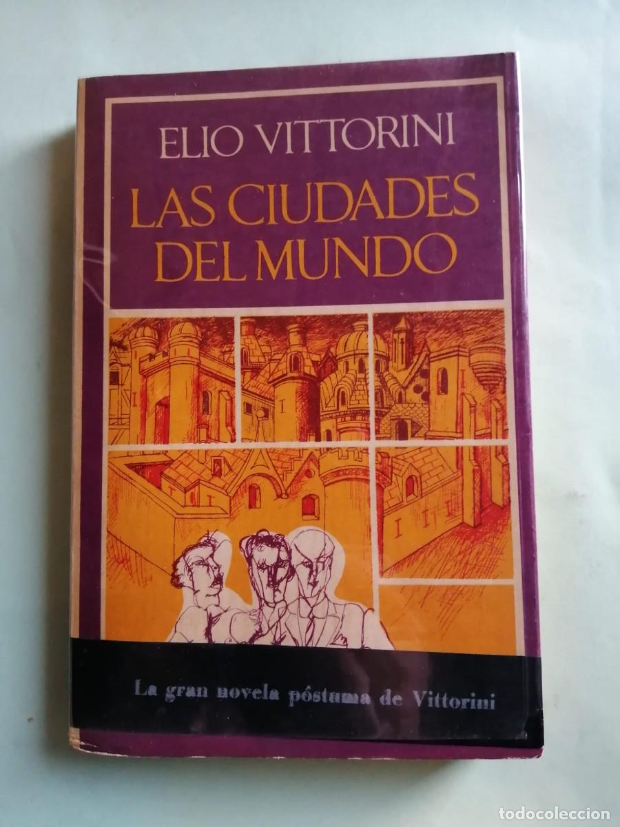 Libros de segunda mano: LAS CIUDADES DEL MUNDO (ELIO VITTORINI)