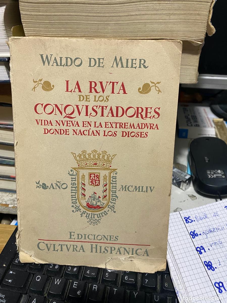 Libros de segunda mano: la ruta de los conquistadores, waldo de Mier, ediciones cultura hisp&aacute;nica