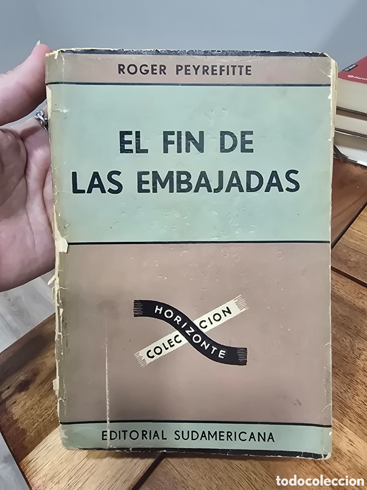 Libros de segunda mano: EL FIN DE LAS EMBAJADAS Roger Peyrefitte EDITORIAL SUDAMERICANA 2DA ED. 1957 BUENOS AIRES novela sat