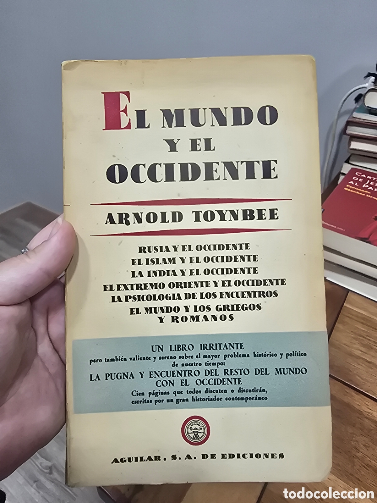 Libros de segunda mano: EL MUNDO Y OCCIDENTE Arnold Toynbee AGUILAR 1953 2DA EDICION Rusia islam india griegos romanos