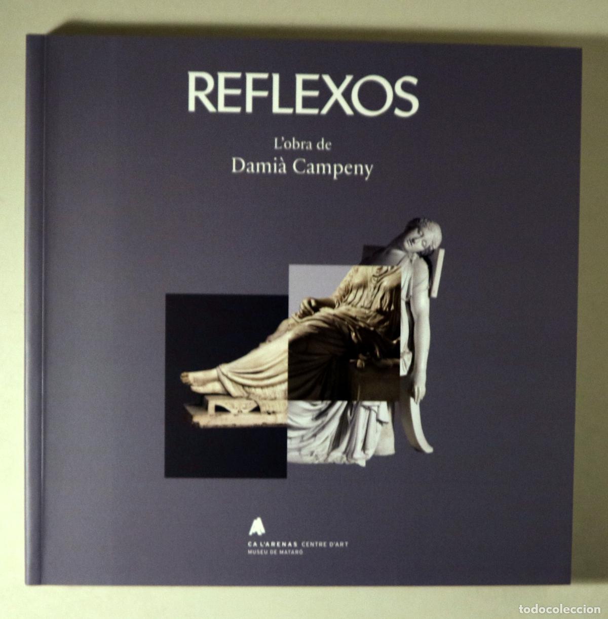 Libri di seconda mano: CAMPENY, Dami&agrave; - DAMI&Agrave; CAMPENY. REFLEXOS - Matar&oacute; 2019 - Molt il&middot;lustrat