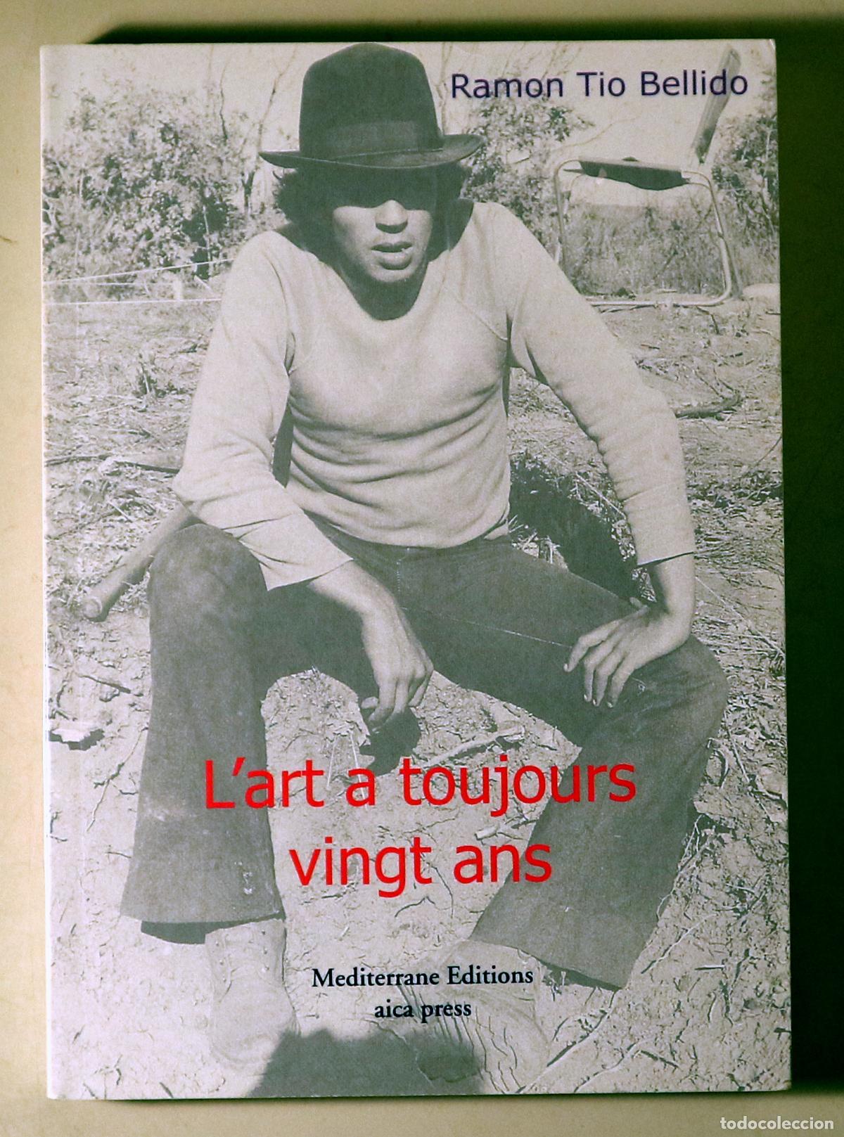 Gebrauchte B&uuml;cher: TIO BELLIDO, Ramon - L'ART A TOUJOURS VINGT ANS - Barcelona 2009