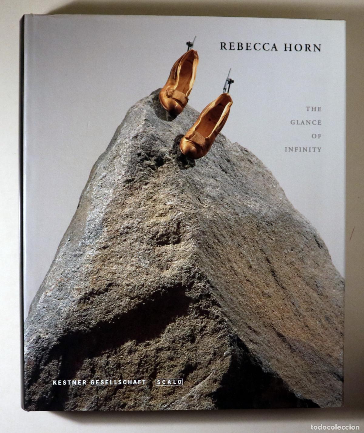 Gebrauchte B&uuml;cher: HORN, Rebecca - THE GLANCE OF INFINITY - Hannover-Zurich 2001 - Muy ilustrado