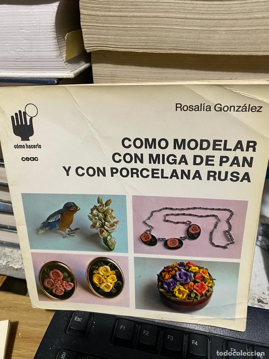Libros de segunda mano: como modelar con miga de pan y con porcelana rusa