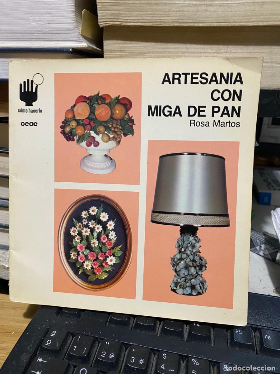 Libros de segunda mano: artesania con miga de pan, rosa Martos, edt. ceac