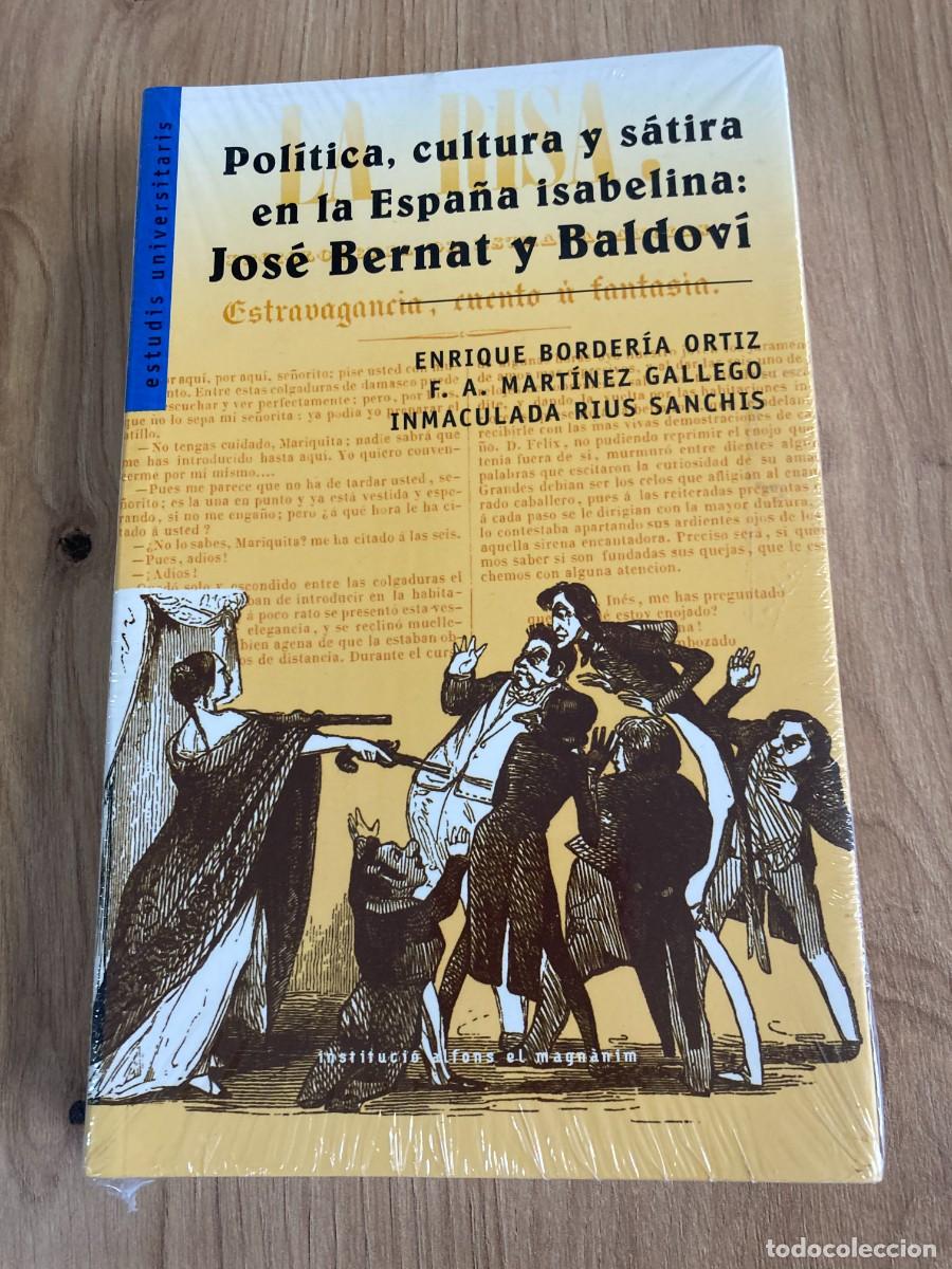 Libros de segunda mano: Pol&iacute;tica, cultura y s&aacute;tira en la Espa&ntilde;a isabelina Jos&eacute; Bernat Baldov&iacute;
