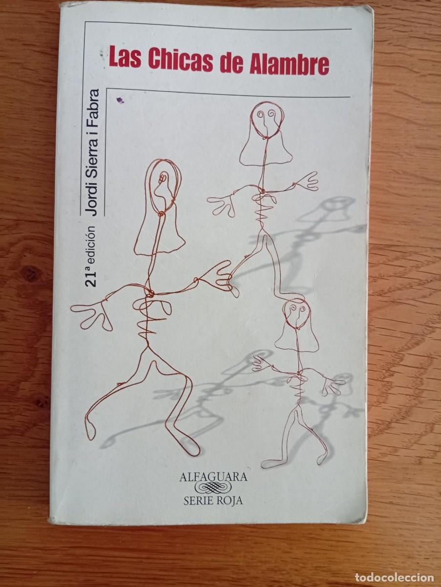 Libros de segunda mano: las chicas de alambre de jordi sierra i fabra