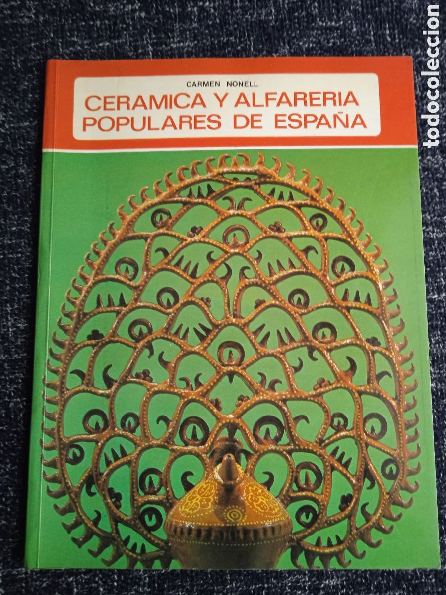 Libros de segunda mano: Cer&aacute;mica y Alfarer&iacute;a, Populares de Espa&ntilde;a / Carmen Nonell