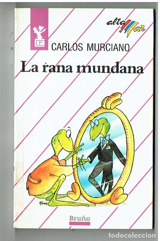 Libros de segunda mano: ALTA MAR. N&ordm; 7. LA RANA MUNDANA. CARLOS MURCIANO.. BRU&Ntilde;O. 1988. (c/w)