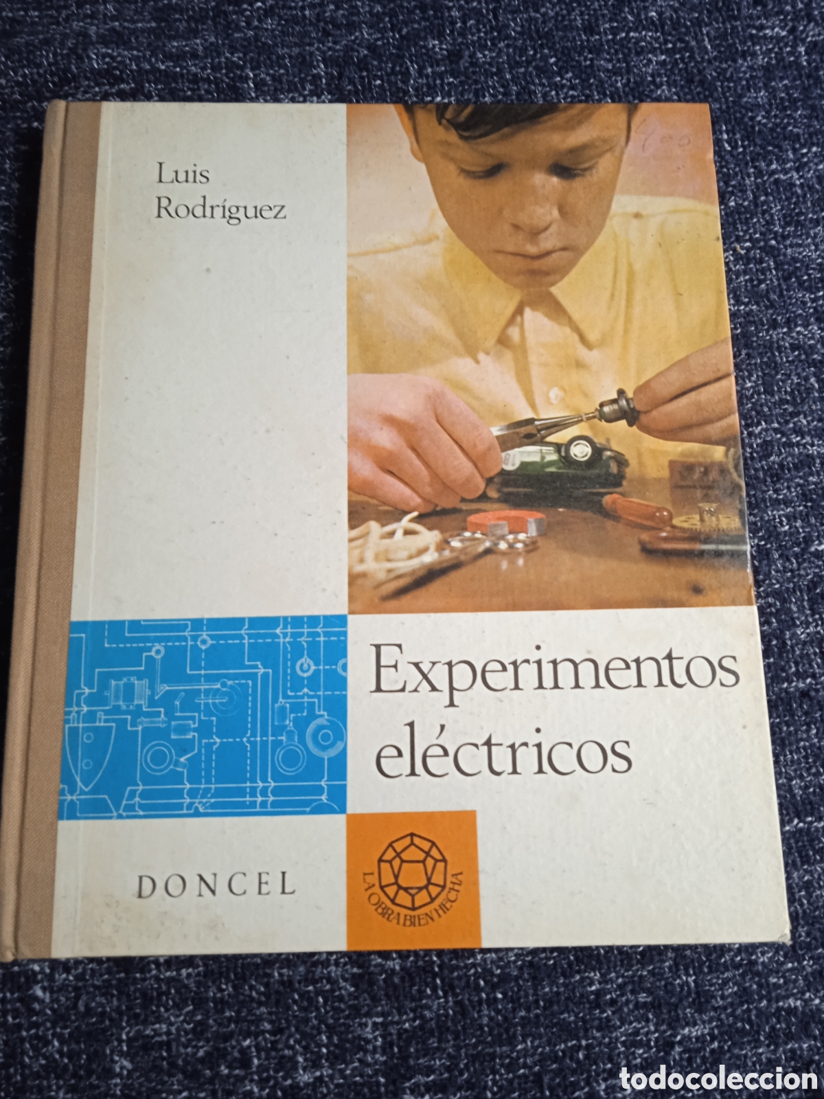 Libros de segunda mano: EXPERIMENTOS ELECTRICOS. / LUIS RODRIGUEZ. -ED. EDITORIAL DONCEL