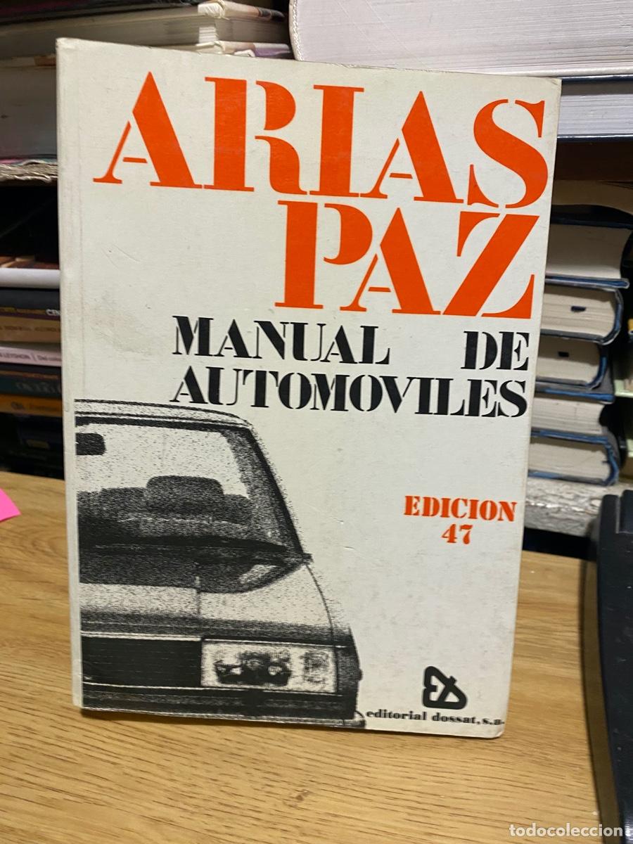 Libros de segunda mano: arias paz, manual de autom&oacute;viles, ediciones 47, edt. dossat