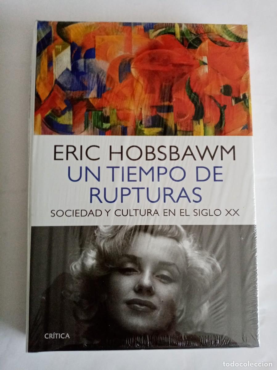Libros de segunda mano: UN TIEMPO DE RUPTURAS , SOCIEDAD Y CULTURA EN EL SIGLO XX. Eric Hobsbawm ( CR&Iacute;TICA )