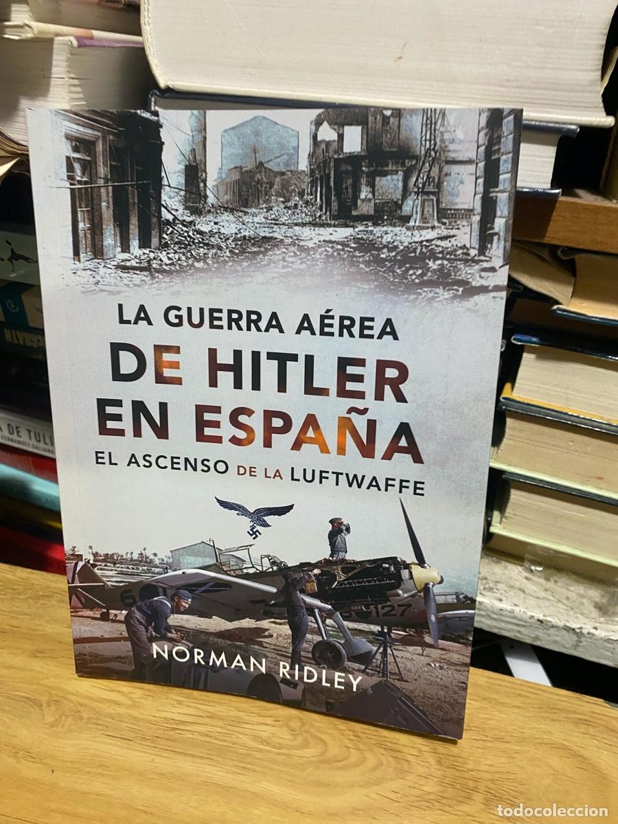 Libros de segunda mano: la guerra aerea de hitler en Espa&ntilde;a, norman Ridley