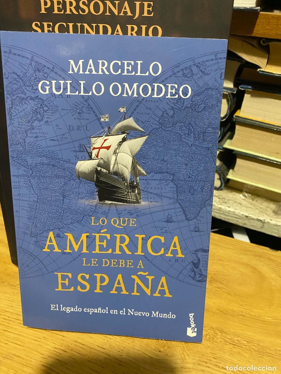 Livres d'occasion: lo que America de debe a Espa&ntilde;a, Marcelo gullo omodeo, etd. booket