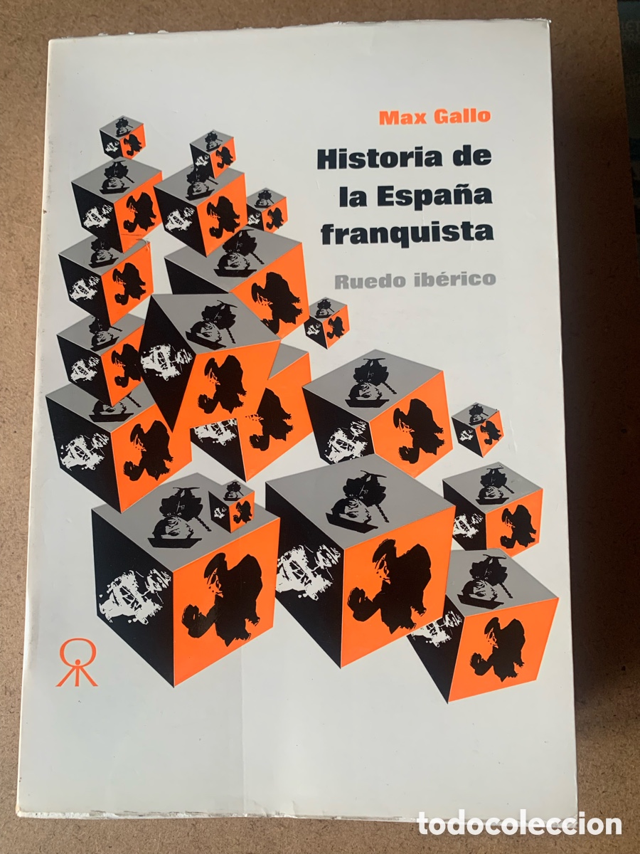 Libros de segunda mano: LIBRO HISTORIA DE LA ESPA&Ntilde;A FRANQUISTA. MAX GALLO. EDITORIAL RUEDO IB&Eacute;RICO . A&Ntilde;O 1971.