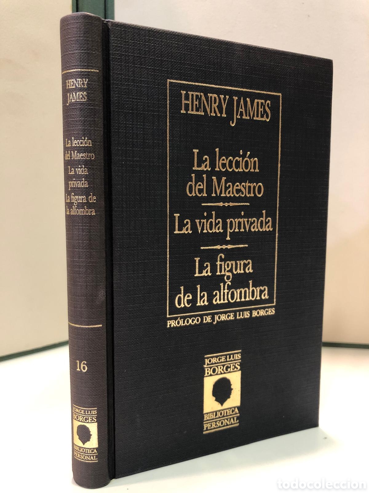Libros de segunda mano: La lecci&oacute;n del maestro. La vida privada. La figura de la alfombra - Henry James