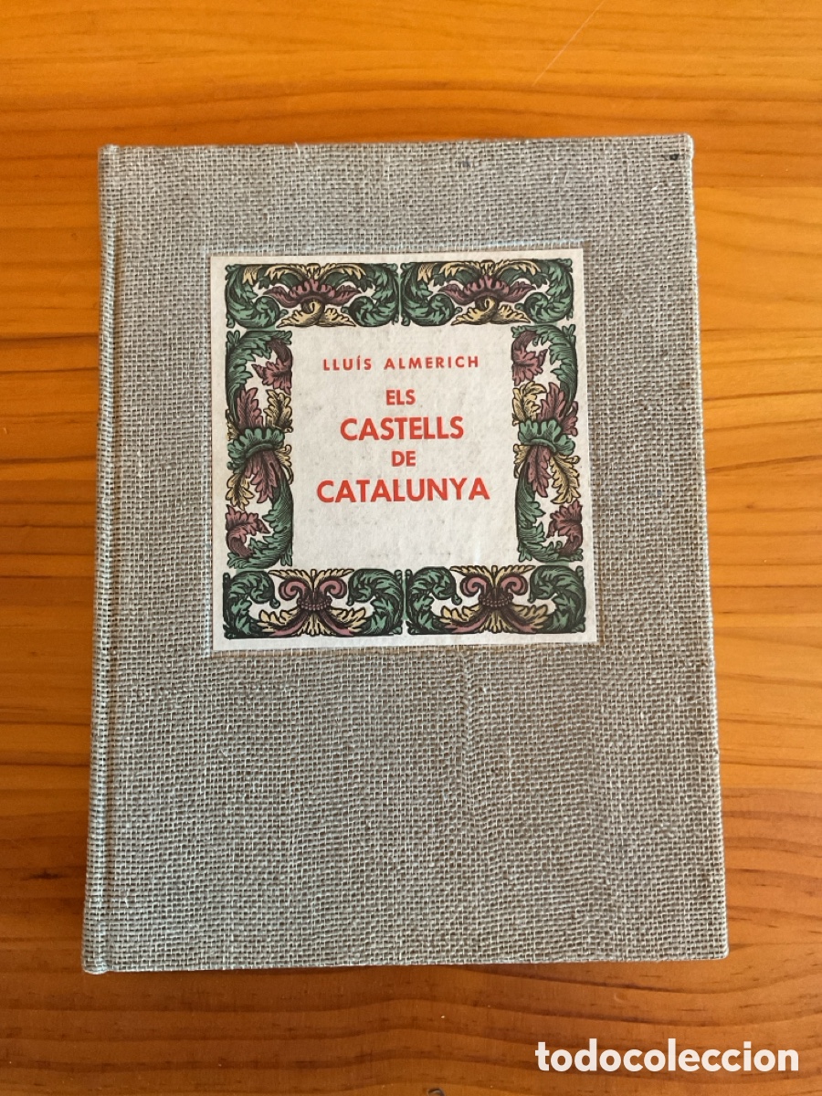 Libros de segunda mano: ELS CASTELLS DE CATALUNYA &ndash; LLU&Iacute;S ALMERICH &ndash; PRIMERA EDICI&Oacute; 1947 &ndash; EDITORIAL MILL&Agrave;