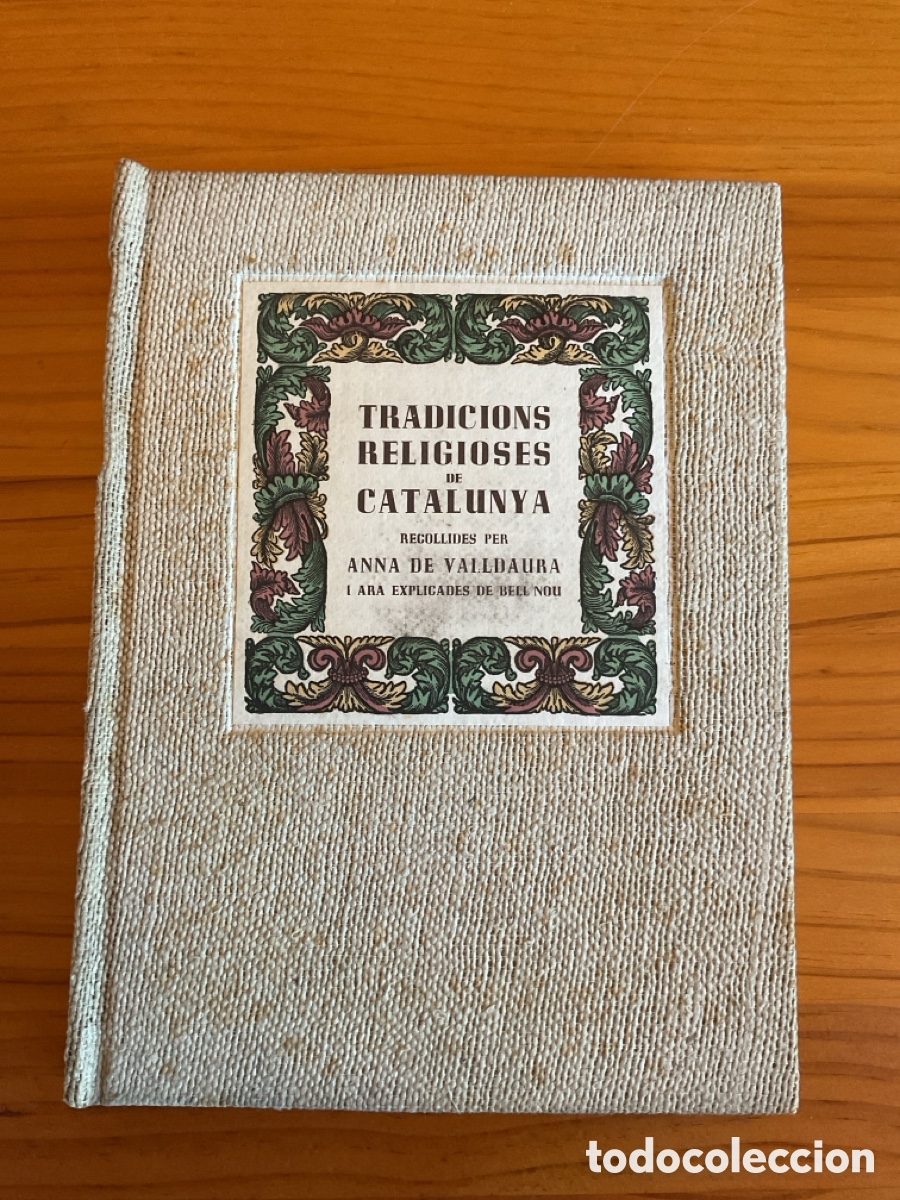Libros de segunda mano: TRADICIONS RELIGIOSES DE CATALUNYA &ndash; ANNA DE VALLDAURA &ndash; EDITORIAL MILL&Agrave;