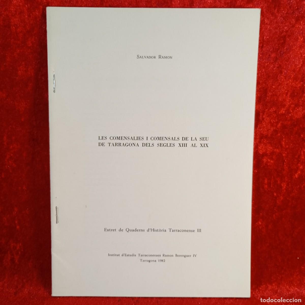 Libros de segunda mano: LES COMENSALIES I COMENSALS DE LA SEU DE TARRAGONA DELS SEGLES XIII AL XIX - SALVADOR RAMON / 5267