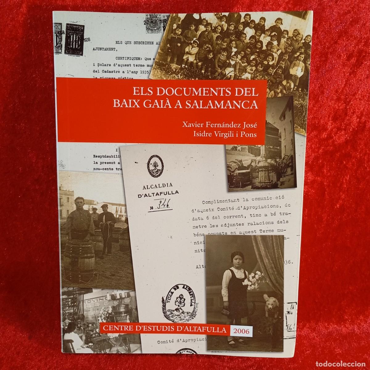 Libros de segunda mano: ELS DOCUMENTS DEL BAIX GAI&Agrave; A SALAMANCA - X. FERN&Aacute;NDEZ, I. VIRGILI - CENTRE ESTUDIS ALTAFULLA / 5271