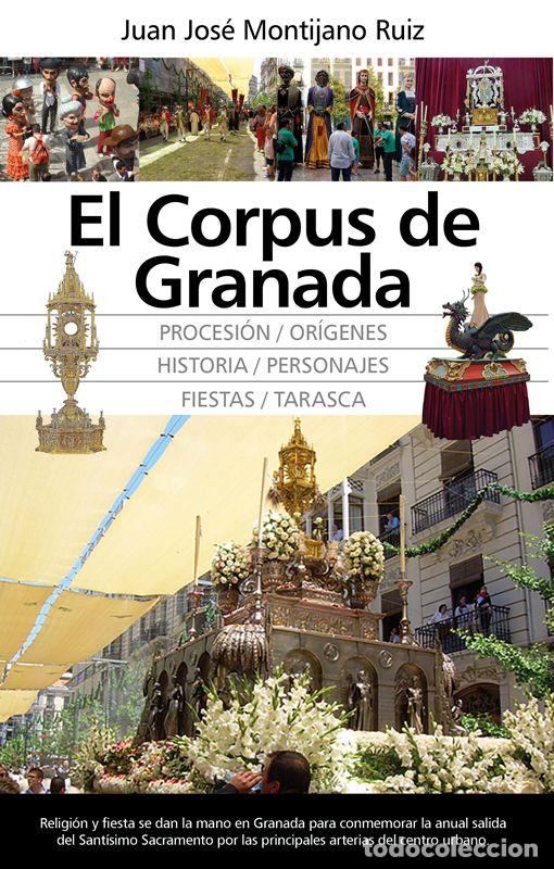 Libri di seconda mano: El corpus de Granada. - Juan Jos&eacute; Montijano Ru&iacute;z.