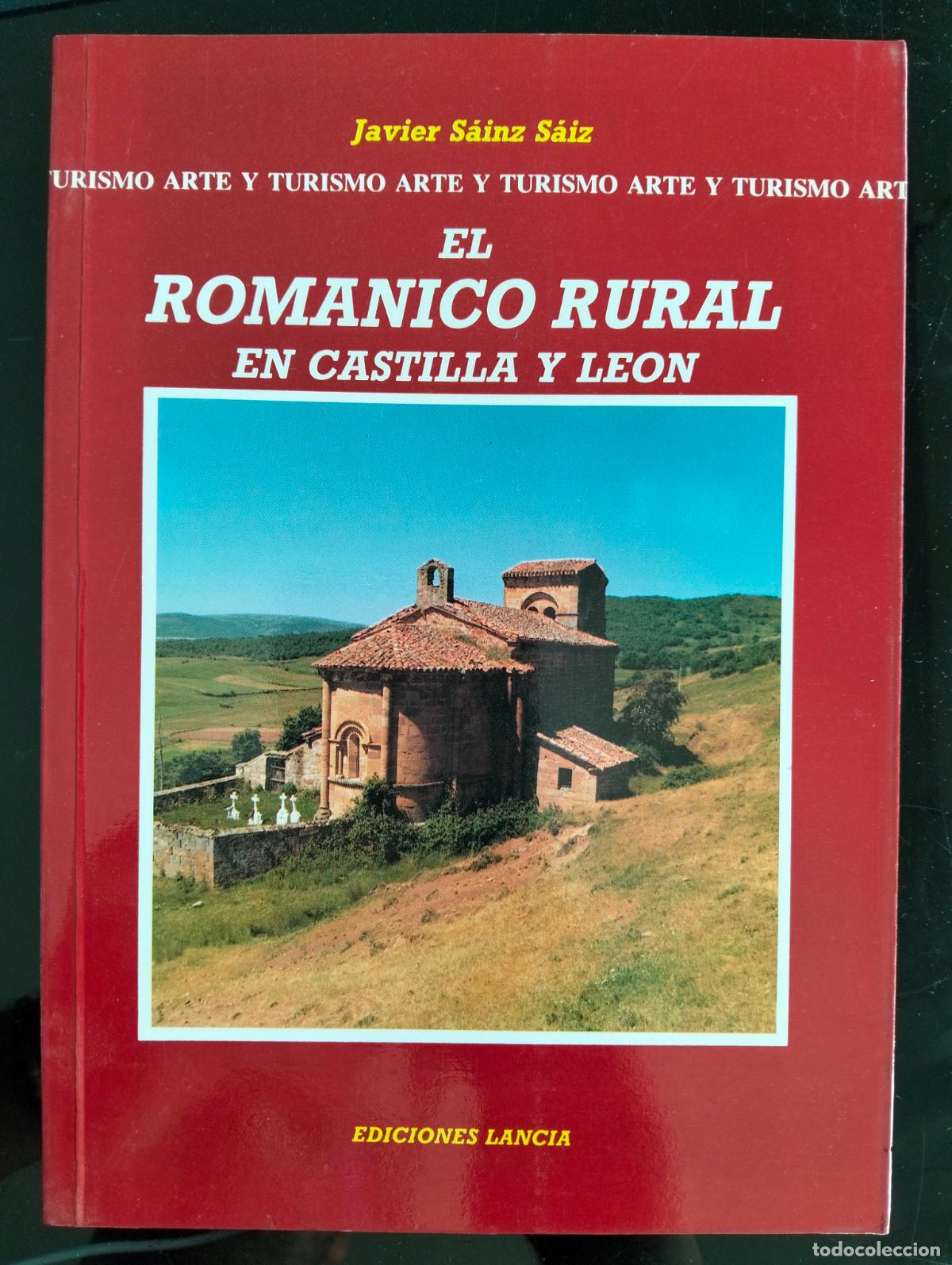 Libros de segunda mano: Arte. Historia, Romanico Rural en Castilla y Leon, Javier Sainz, ed. Lancia, 1991 VISITA MI CATALOGO