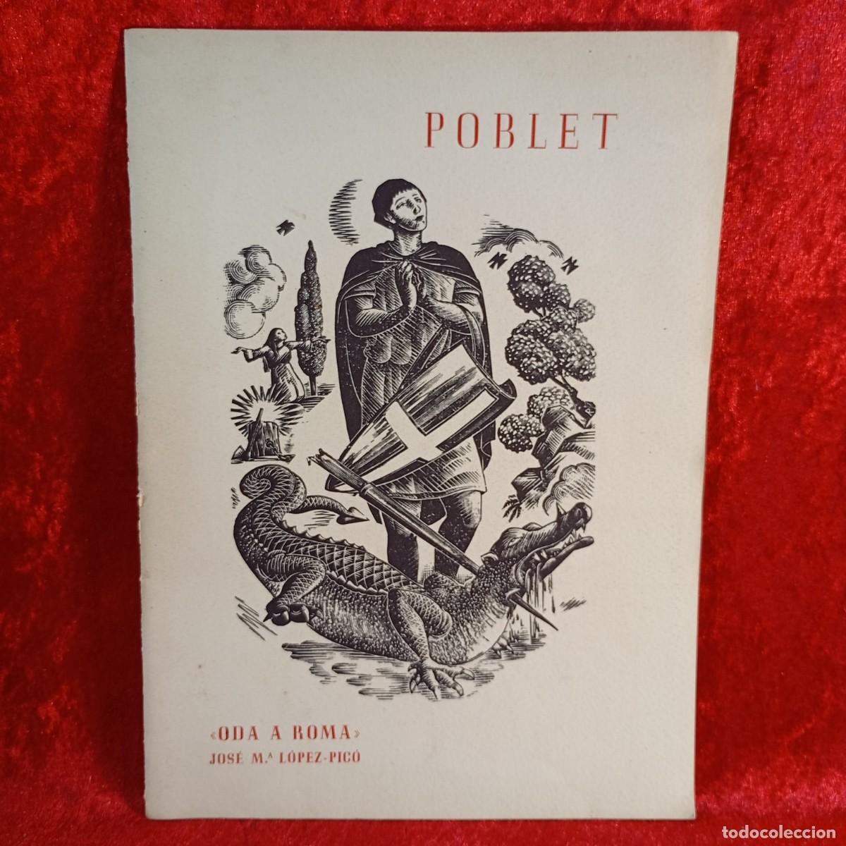 Libros de segunda mano: POBLET - &rdquo;ODA A ROMA&rdquo; - JOS&Eacute; M&ordf; L&Oacute;PEZ-PIC&Oacute; - EDICI&Oacute;N LIMITADA / 5284