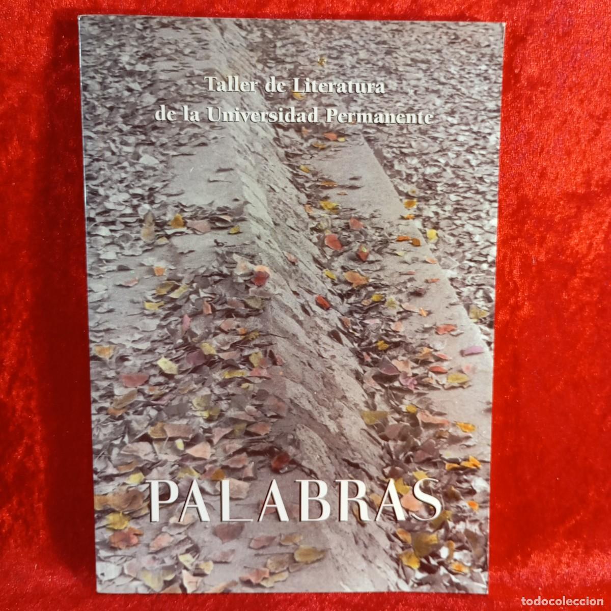 Libros de segunda mano: PALABRAS - TALLER DE LITERATURA DE LA UNIVERSIDAD PERMANENTE - 2001 / 5289