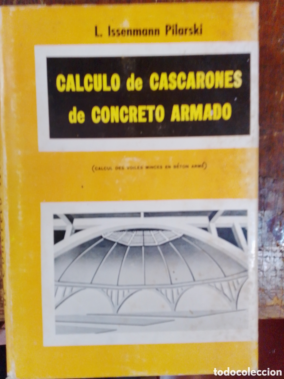 Libros de segunda mano: CALCULO DE CASCARONES DE CONCRETO ARMADO. CONSTRUCCION. ISSENMANN PILARSKI, L. CONTINENTAL.. 1962