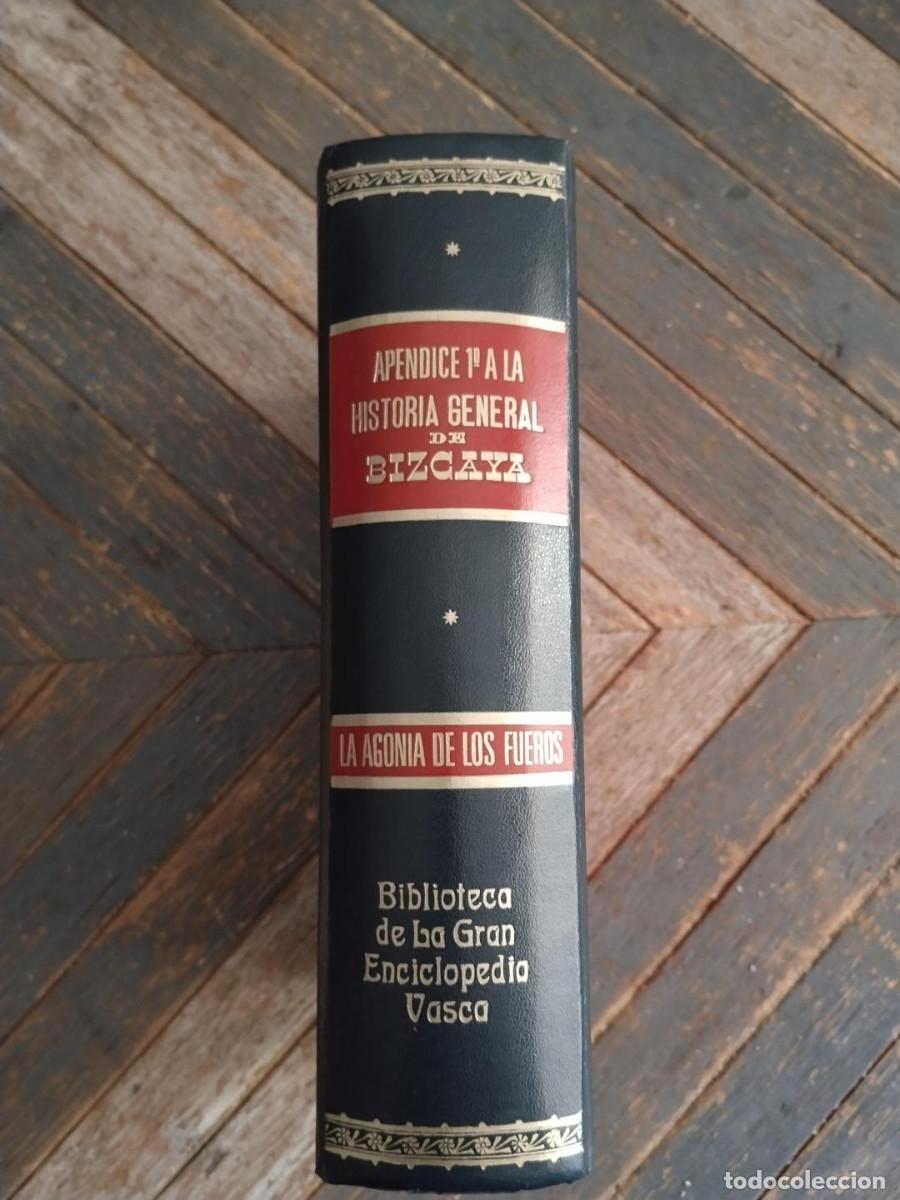 Libros de segunda mano: Apendice 1&ordm; &ndash; La Agon&iacute;a de los Fueros &ndash; Historia General de Bizcaya &ndash; Gran Enciclopedia Vasca
