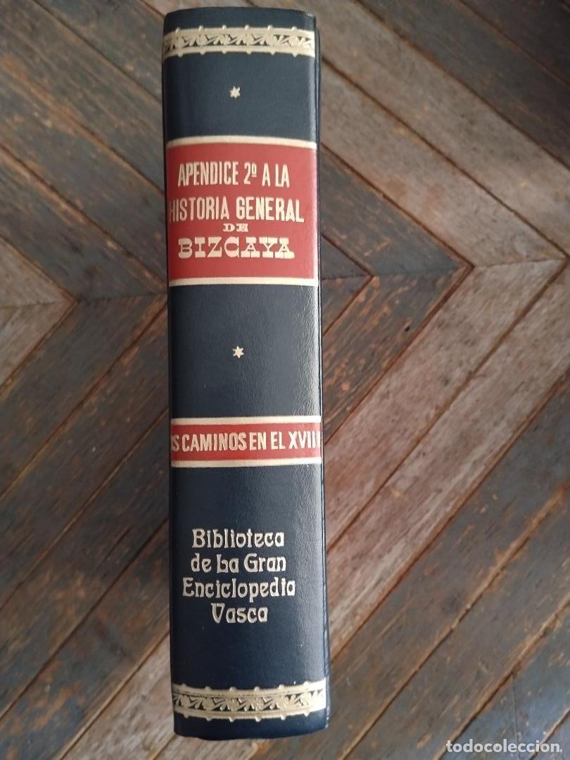Libros de segunda mano: Ap&eacute;ndice 2&ordm; &ndash; Se Caminose en el XVIII &ndash; Historia General de Bizcaya &ndash; Gran Enciclopedia Vasca