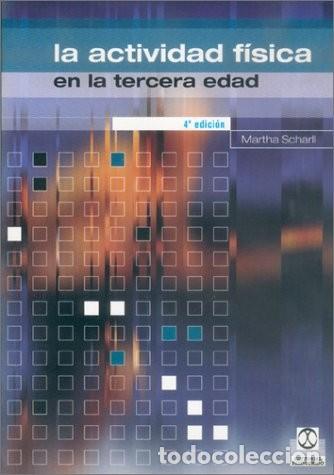 Libros de segunda mano: La Actividad F&iacute;sica en la Tercera Edad: Gimnasia en Grupos - Scharll, Martha - Editorial Paidotribo