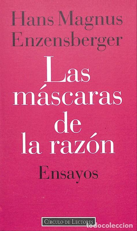 Libros de segunda mano: Las m&aacute;scaras de la raz&oacute;n - Hans Magnus Enzensberger - C&iacute;rculo de Lectores - Barcelona 1995, 1&ordf; ed. -