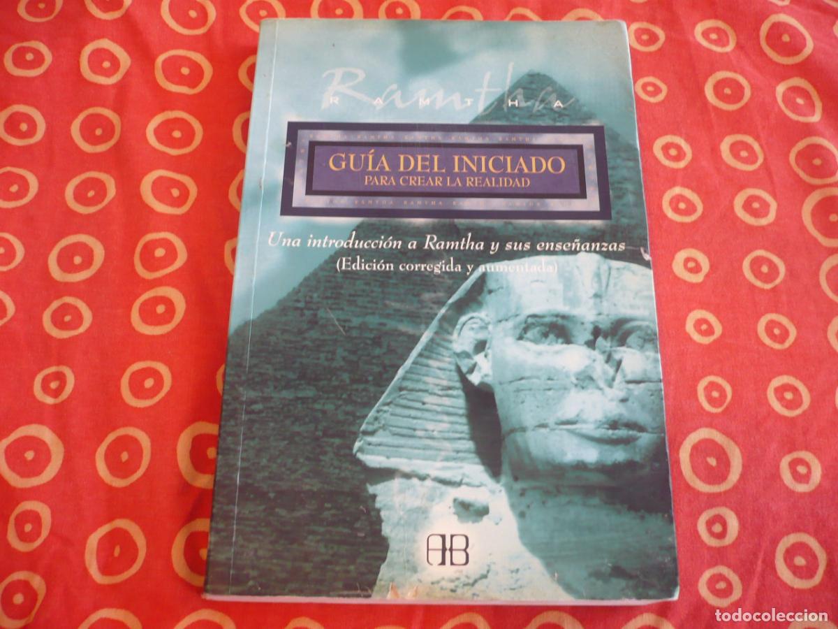 Libros de segunda mano: GUIA DEL INICIADO PARA CREAR LA REALIDAD UNA INTRODUCCION A RAMTHA Y SUS ENSE&Ntilde;ANZAS ILUMINACION
