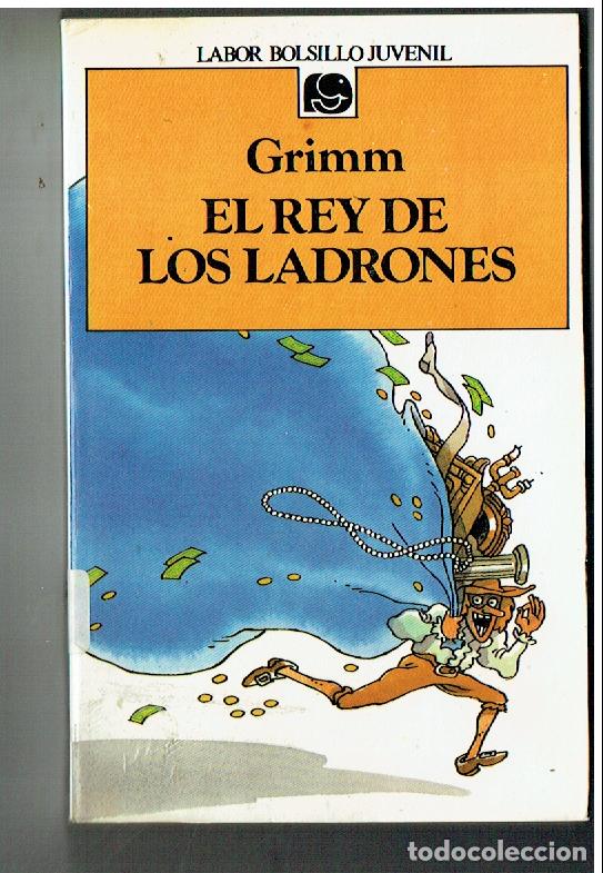 Libros de segunda mano: GRIMM. EL REY DE LOS LADRONES. LABOR BOLSILLO JUVENIL. 2&ordf; EDC. 1985.(P/B19.1)