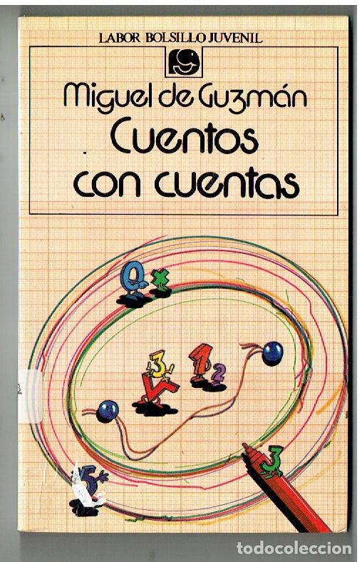 Libros de segunda mano: CUENTOS CON CUENTAS. MIGUEL DE GUZM&Aacute;N. LABOR BOLSILLO JUVENIL. 2&ordf; EDC. 1985.(P/B19.1)