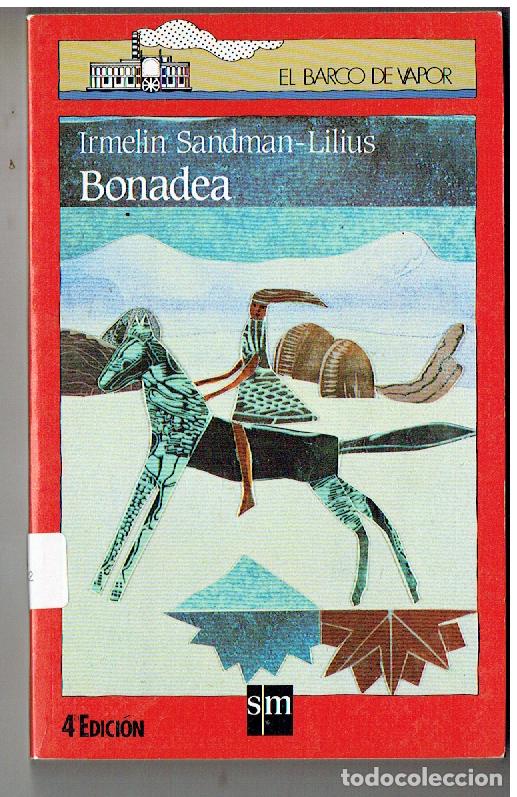 Libros de segunda mano: EL BARCO DE VAPOR. N&ordm; 97. BONADEA. IRMELIN SANDMAN-LILUS. SM 4&ordf; EDC.1989. (P/B19.1).