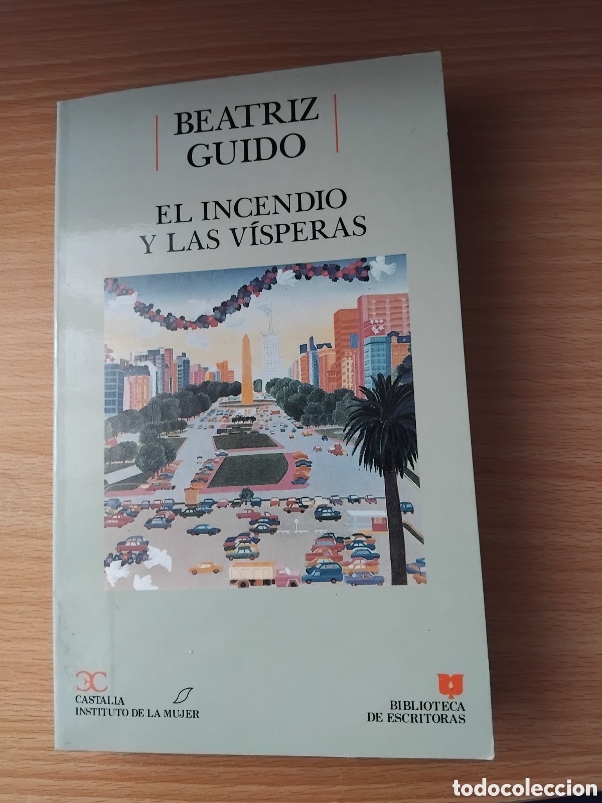 Libros de segunda mano: El incendio y las v&iacute;speras;Beatriz Guido;Castalia;1990