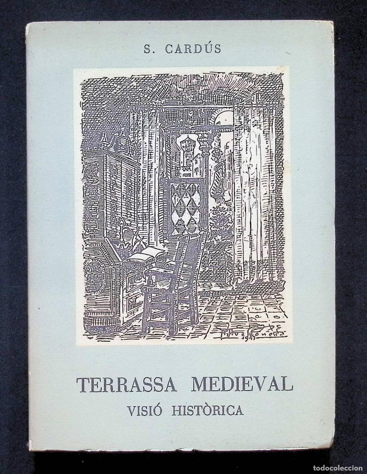 Libros de segunda mano: TERRASSA MEDIEVAL. Visi&oacute; hist&ograve;rica. - CARD&Uacute;S, S. 1960