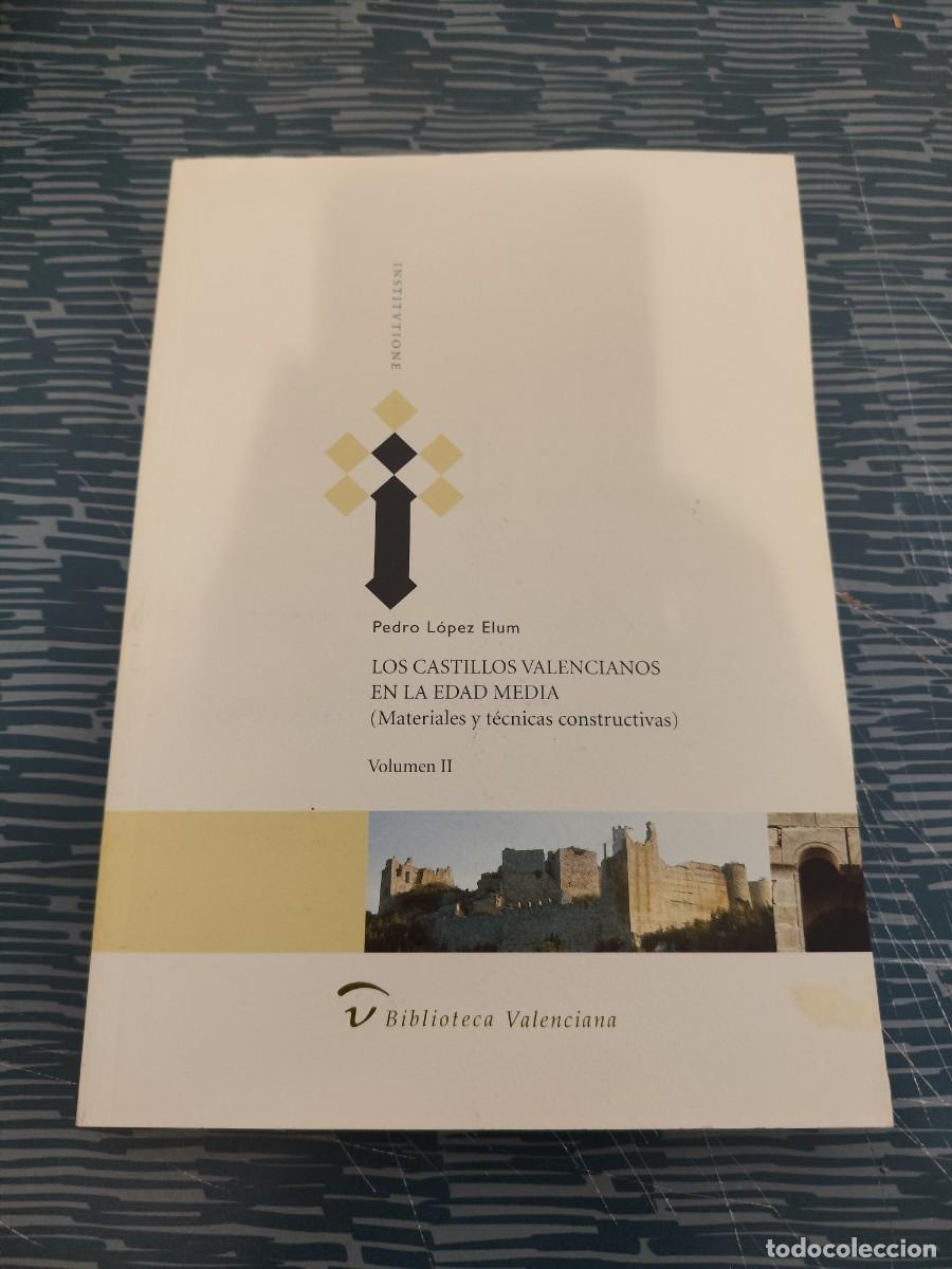 Libros de segunda mano: LOS CASTILLOS VALENCIANOS EN LA EDAD MEDIA,VOL.II, PEDRO L&Oacute;PEZ ELUM,2002,256 P&Aacute;GINAS .
