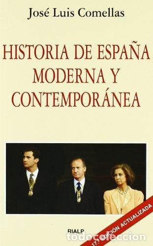 Libros de segunda mano: Historia de Espa&ntilde;a moderna y contempor&aacute;nea - Comellas Garc&iacute;a-Llera, Jos&eacute; Luis