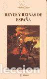 Libros de segunda mano: Reyes y reinas de Espa&ntilde;a - Luis Manzanares Casas