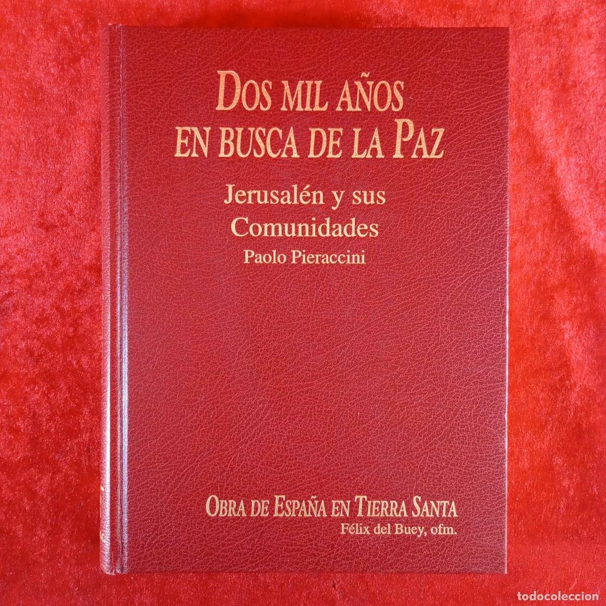 Libros de segunda mano: DOS MIL A&Ntilde;OS EN BUSCA DE LA PAZ - JERUSALEN Y SUS COMUNIDADES - PAOLO PIERACCINI - EDICEL / 5344