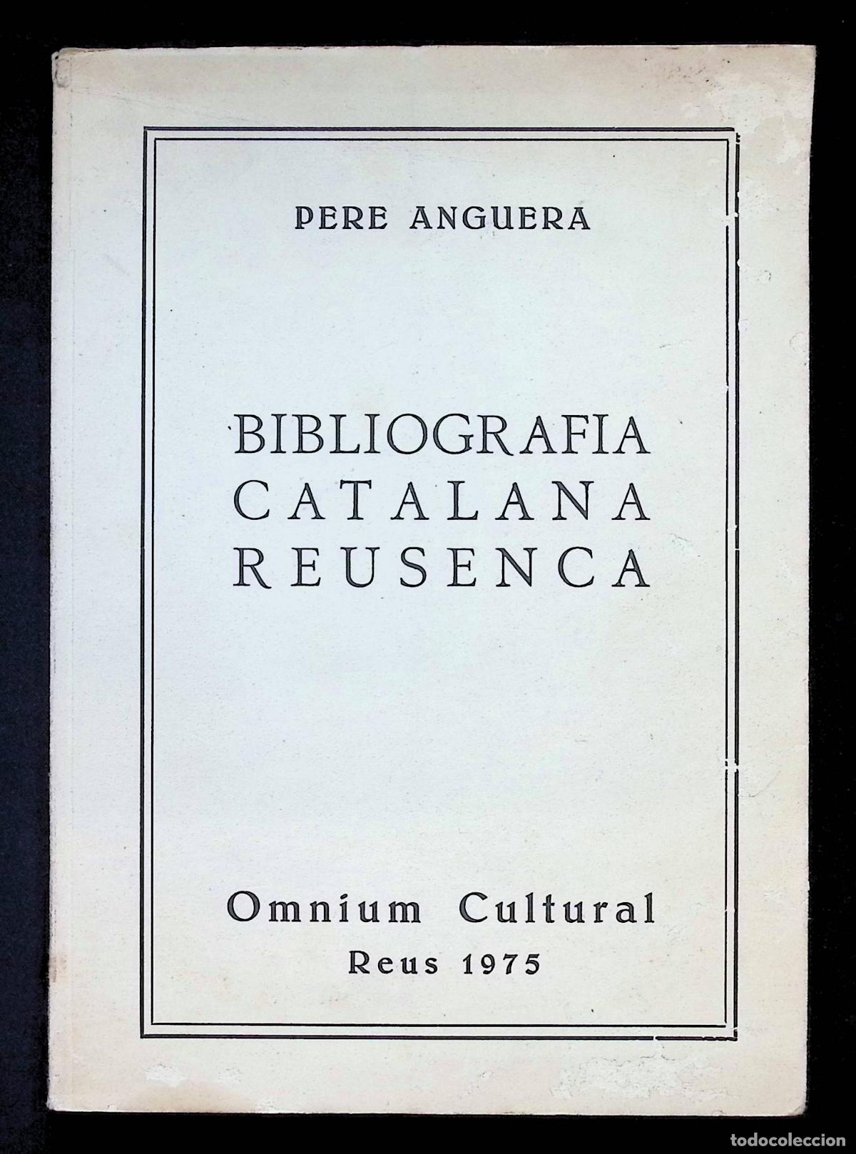 Libros de segunda mano: BIBLIOGRAFIA CATALANA REUSENCA. - ANGUERA, Pere.