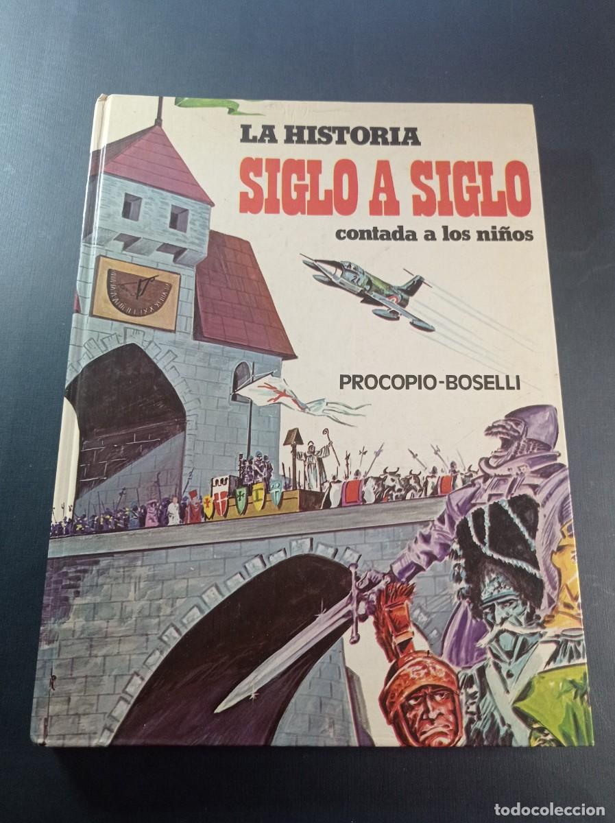 Libros de segunda mano: LA HISTORIA SIGLO A SIGLO CONTADA A LOS NI&Ntilde;OS. Mario PROCOPIO. Ilustra Boselli SFORZA. PAULINAS 1977
