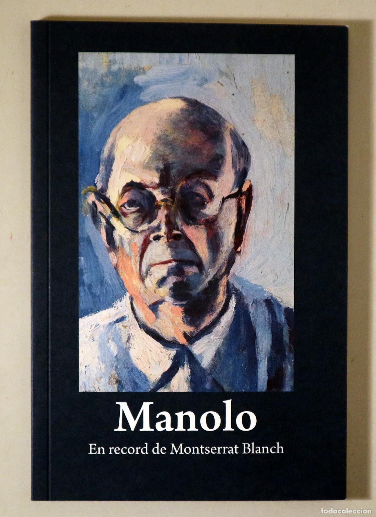 Libri di seconda mano: HUGU&Eacute;, Manolo - MANOLO. En record de Montserrat Blanch - Barcelona 2018 - Molt il&middot;lustrat