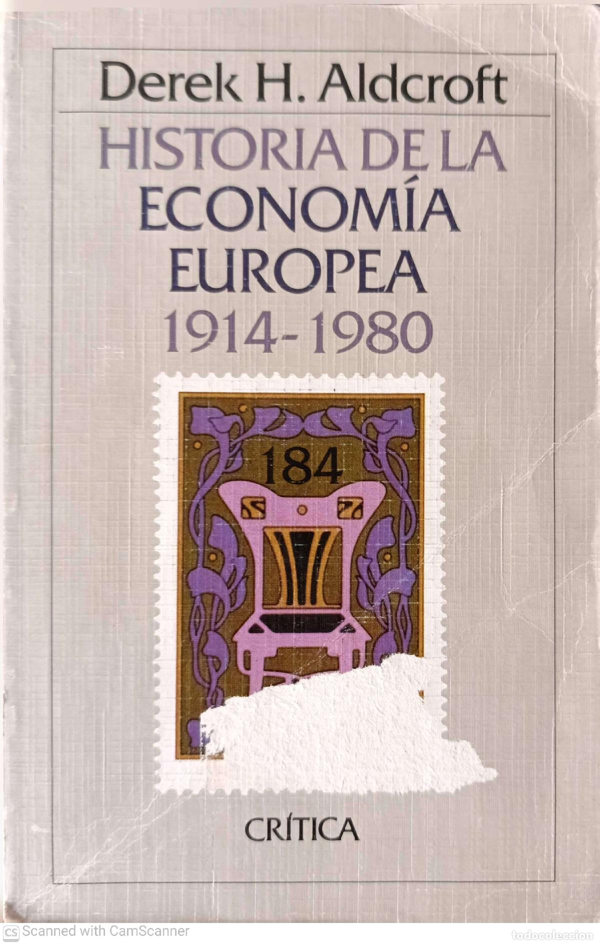 Libros de segunda mano: Historia de la econom&iacute;a europea 1914-1980 - Derek H. Aldcroft