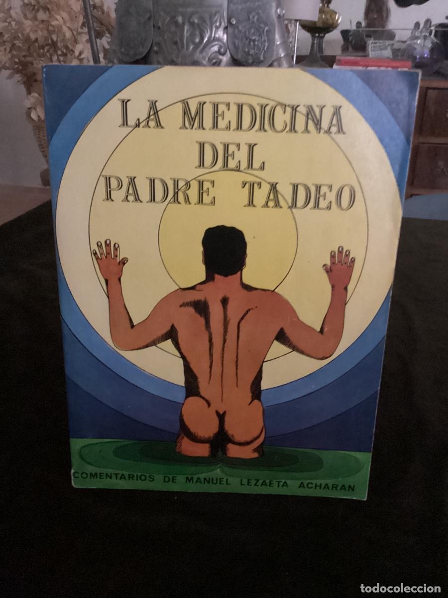 Libros de segunda mano: LA MEDICINA DEL PADRE TADEO. MANUEL LEZAETA ACHAR&Aacute;N. EDITORIAL PAX 1983.