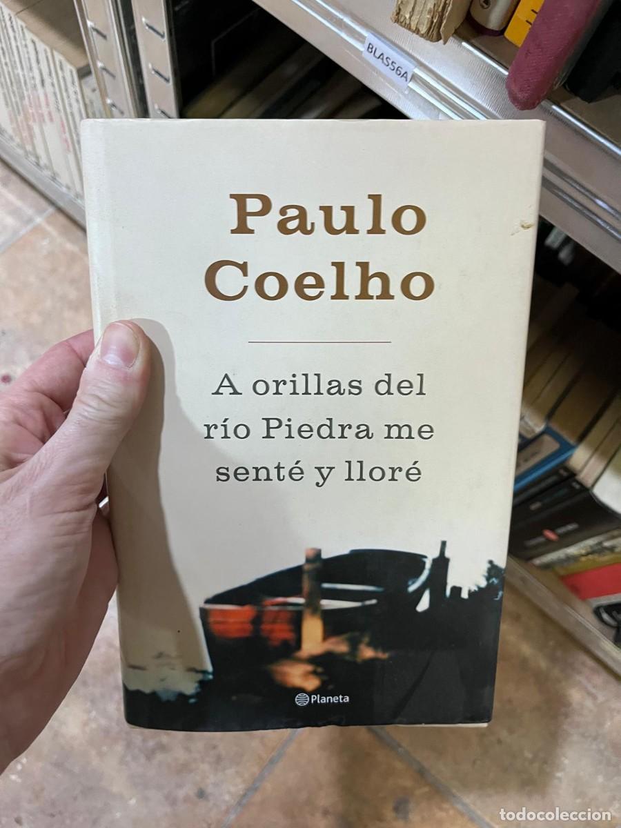 Libros de segunda mano: BLAS56A &mdash; A orillas del r&iacute;o Piedra me sent&eacute; y llor&eacute; &mdash; Paulo Coelho &mdash; Planeta