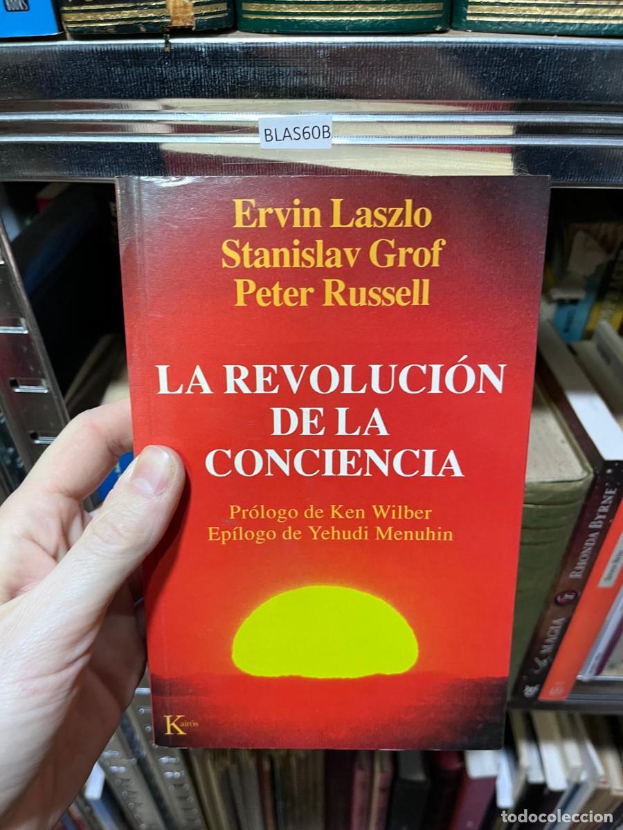 Libros de segunda mano: BLAS60B &mdash; La revoluci&oacute;n de la conciencia &mdash; Ervin Laszlo, Stanislav Grof, Peter Russell &mdash; Kair&oacute;s